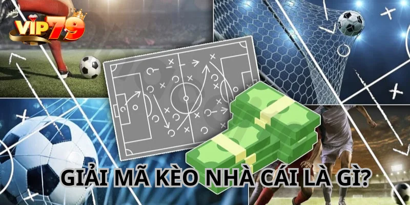 Giải mã kèo nhà cái giúp bạn nắm bắt chi tiết về các tỷ lệ cá cược.