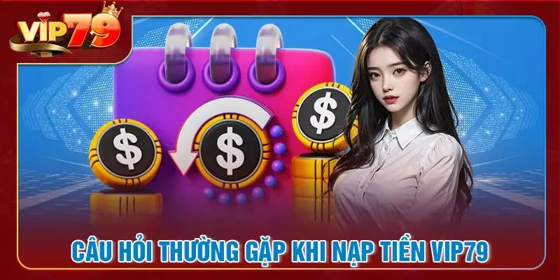 Nạp Tiền VIP79 – Các Bước Thực Hiện Siêu Tốc Cho Newbie Nhà cái VIP79 luôn sẵn sàng hỗ trợ người chơi 24/7.