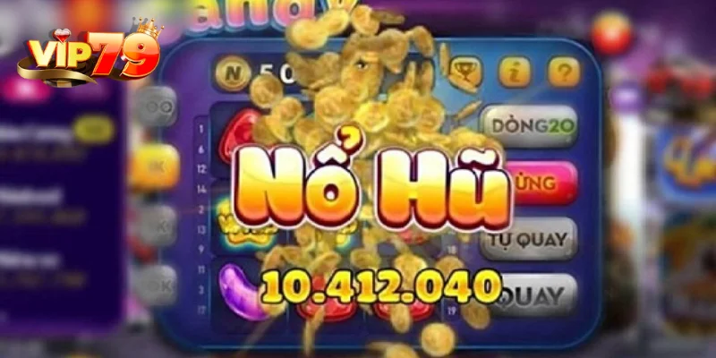 Tham gia Nổ Hũ tại VIP79 đơn giản.