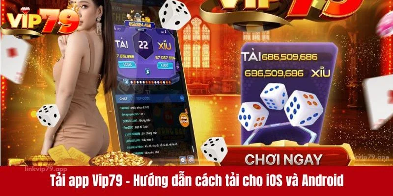 Tải App VIP79 – Hướng Dẫn Tân Thủ Download Nhanh Chóng Tải app VIP79 không hề làm ảnh hưởng xấu đến thiết bị di động.