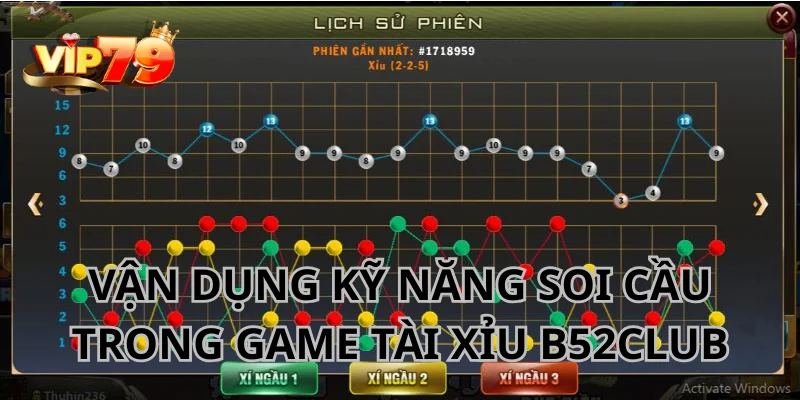 Vận dụng kỹ năng soi cầu vào chọn kết quả game Tài Xỉu.