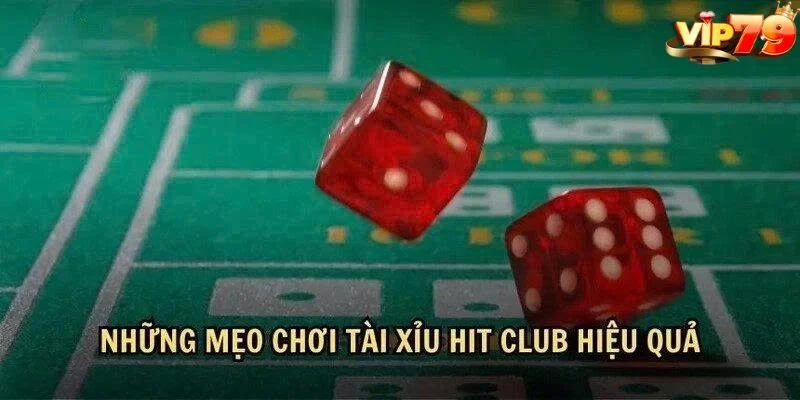 Bỏ túi những mẹo chơi tài xỉu HITCLUB thắng lớn được nhiều cao thủ tin dùng. 
