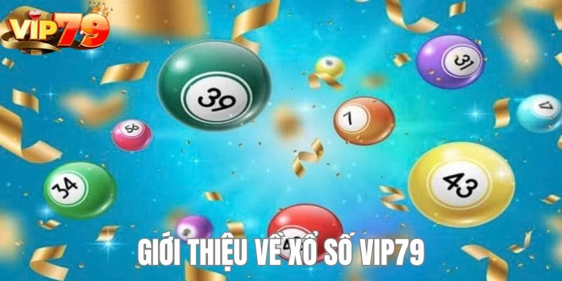 Tổng quan về trò chơi hot hit nhất năm - xổ số VIP79.